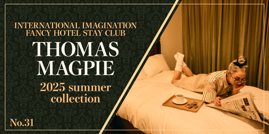 THOMAS MAGPIE 2025 summer collection