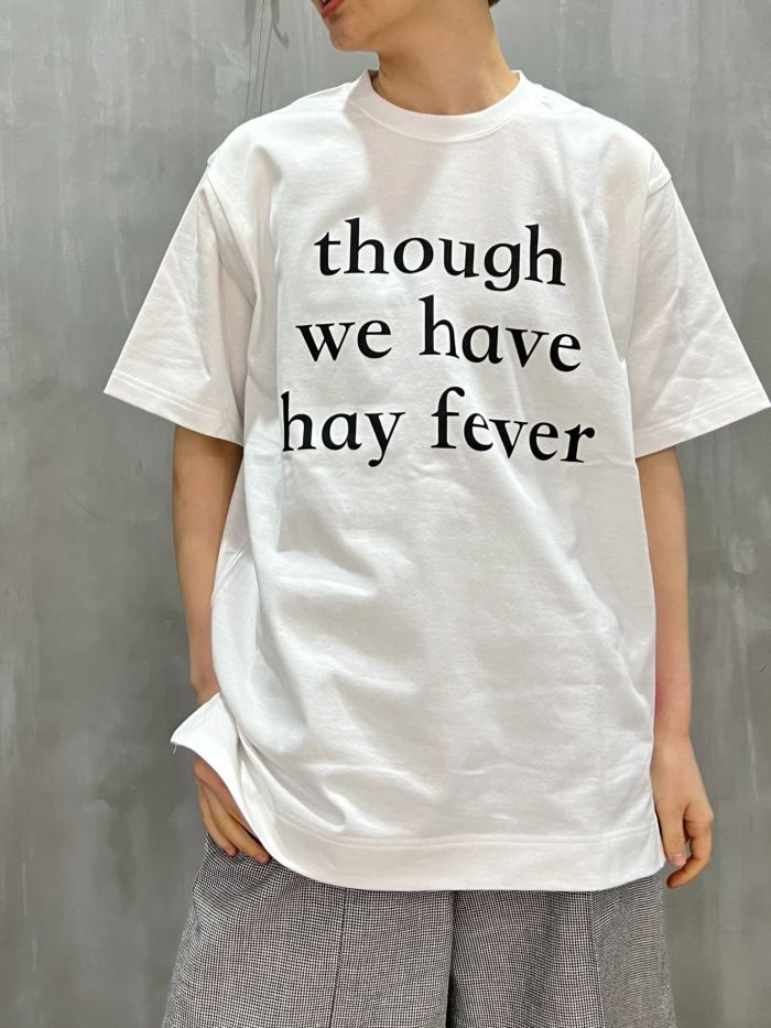 THOMAS MAGPIE(トーマスマグパイ)|30/2 Cotton Plain PRINT BIG Tshirt 『though we have hay fever』|2241859